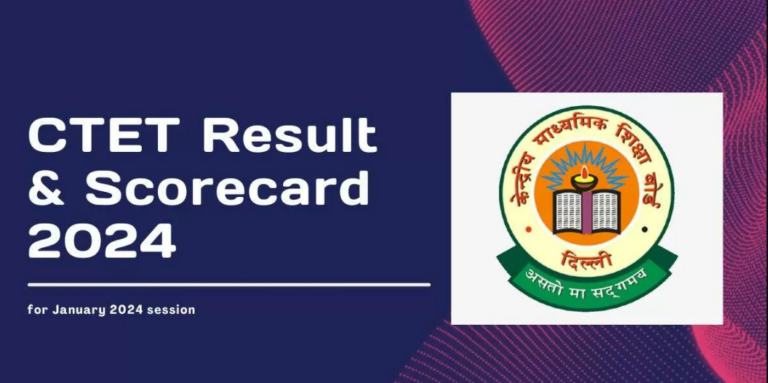 CTET Result 2024: Comprehensive Guide to Checking Your Score and Understanding the Process